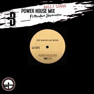 Koi Nahin Hai Mera - Power House Mix (Single MP3)