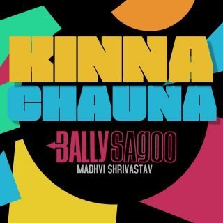 Kinna Chauna featuring Madhvi Shrivastav (Single Release, MP3)