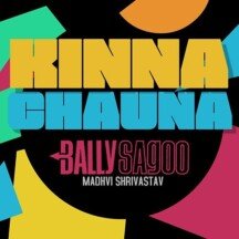 Kinna Chauna featuring Madhvi Shrivastav (2021)